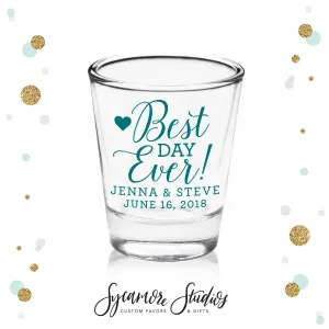 Best Day Ever - Shot Glass #24C