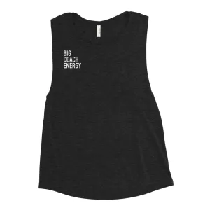 Big Coach Energy | Ladies’ Muscle Tank