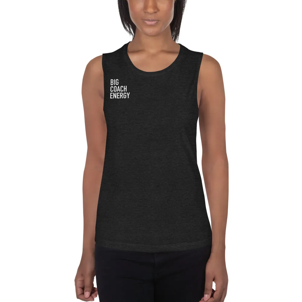 Big Coach Energy | Ladies’ Muscle Tank