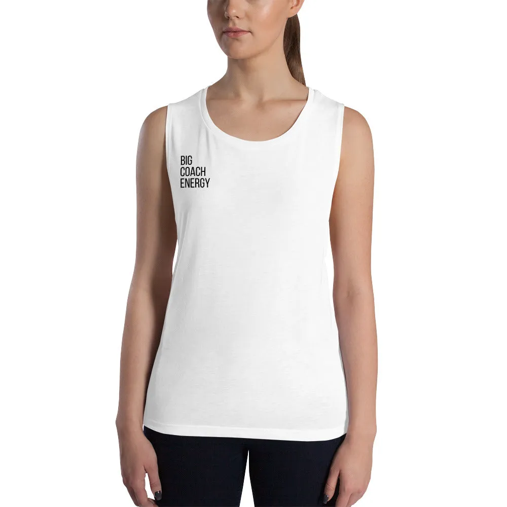Big Coach Energy | Ladies’ Muscle Tank