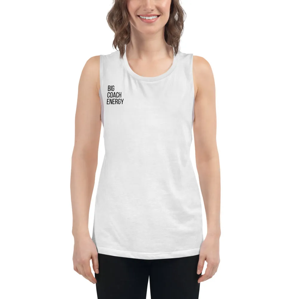 Big Coach Energy | Ladies’ Muscle Tank