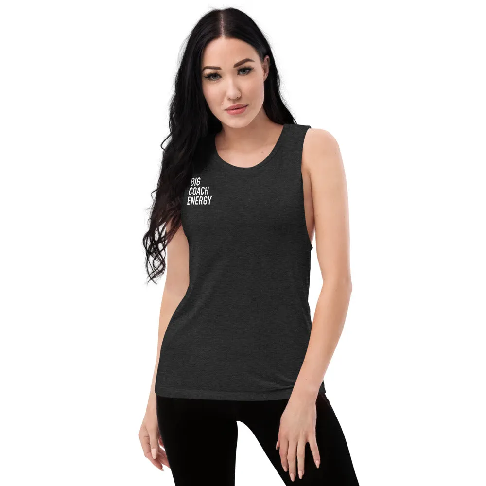 Big Coach Energy | Ladies’ Muscle Tank
