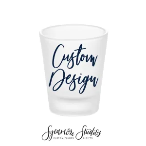 Custom Frosted 1.75oz Shot Glass - Your Custom Design