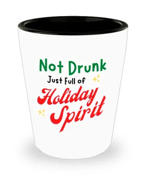 Funny Gift Exchange Idea for Friend Not Drunk Just Full of Holiday Spirit Ceramic Christmas Shot Glass