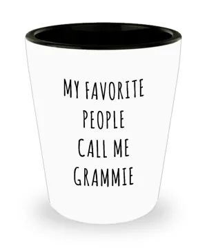 Grammi Gift My Favorite People Call Me Grammie Ceramic Shot Glass for Grammy