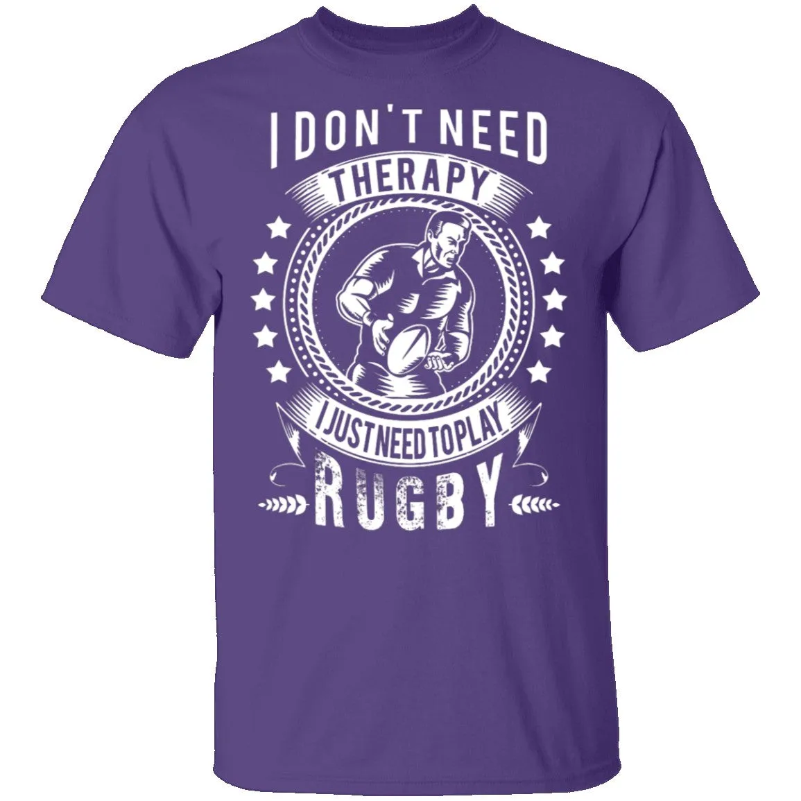 I Just Need To Play Rugby T-Shirt