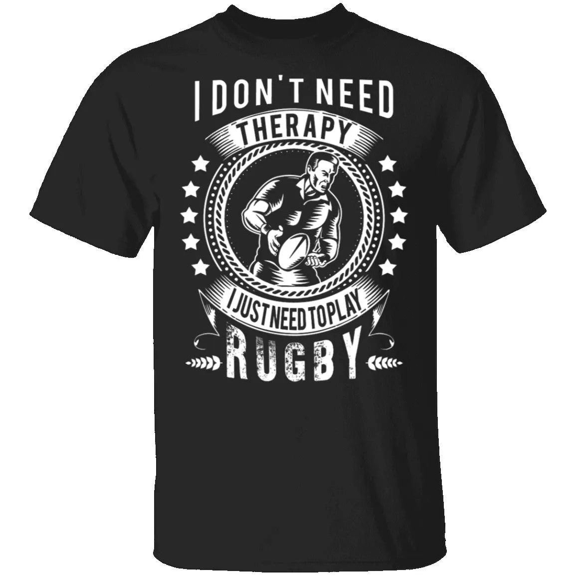 I Just Need To Play Rugby T-Shirt