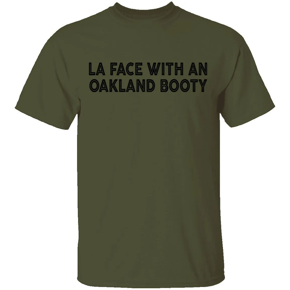 La Face With An Oakland Booty T-Shirt