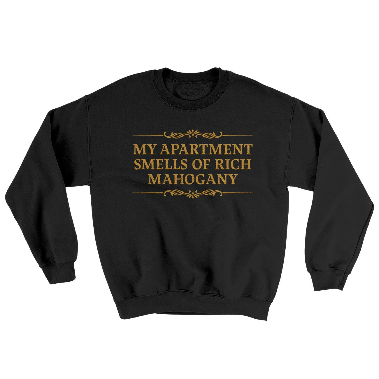 My Apartment Smells Of Rich Mahogany Ugly Sweater