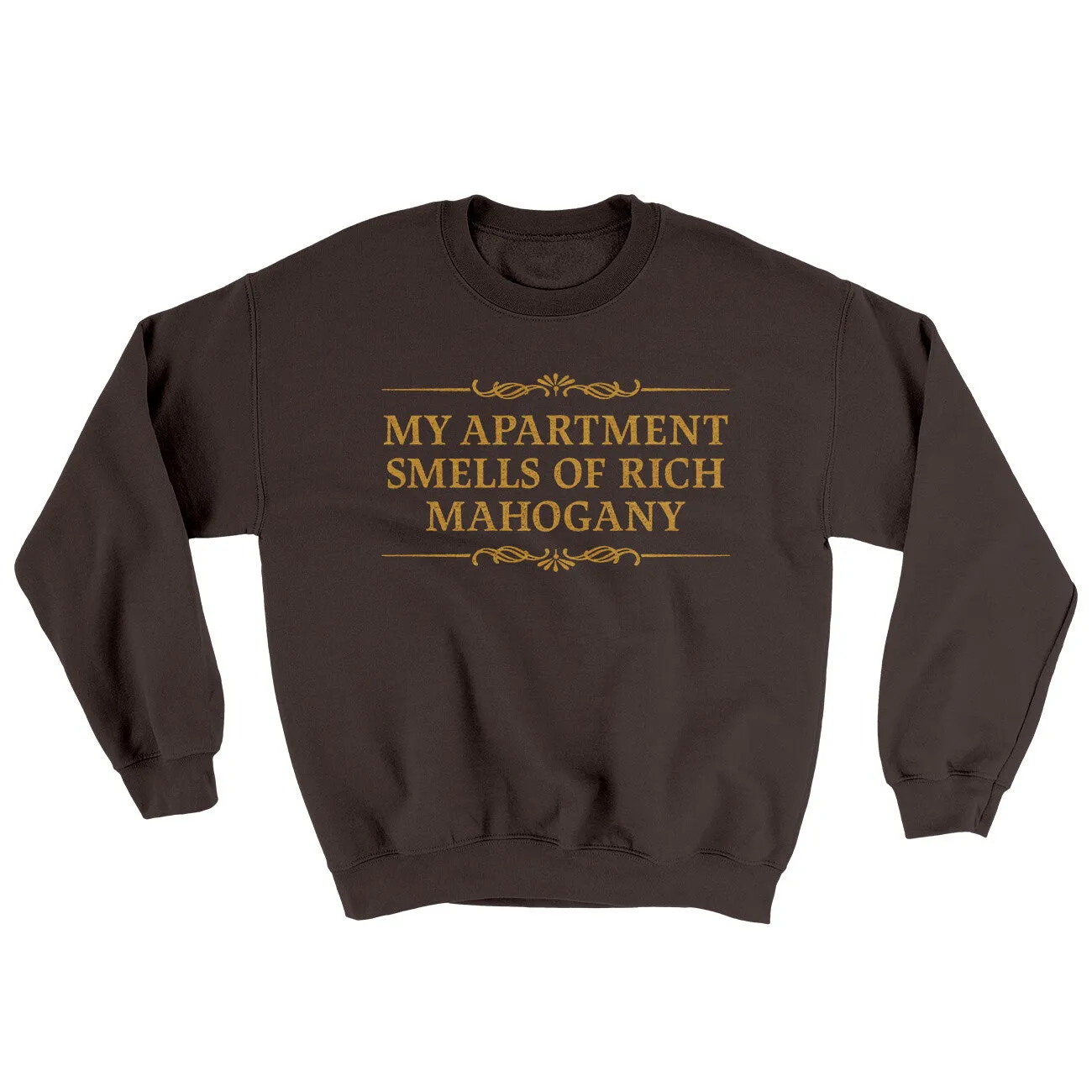My Apartment Smells Of Rich Mahogany Ugly Sweater