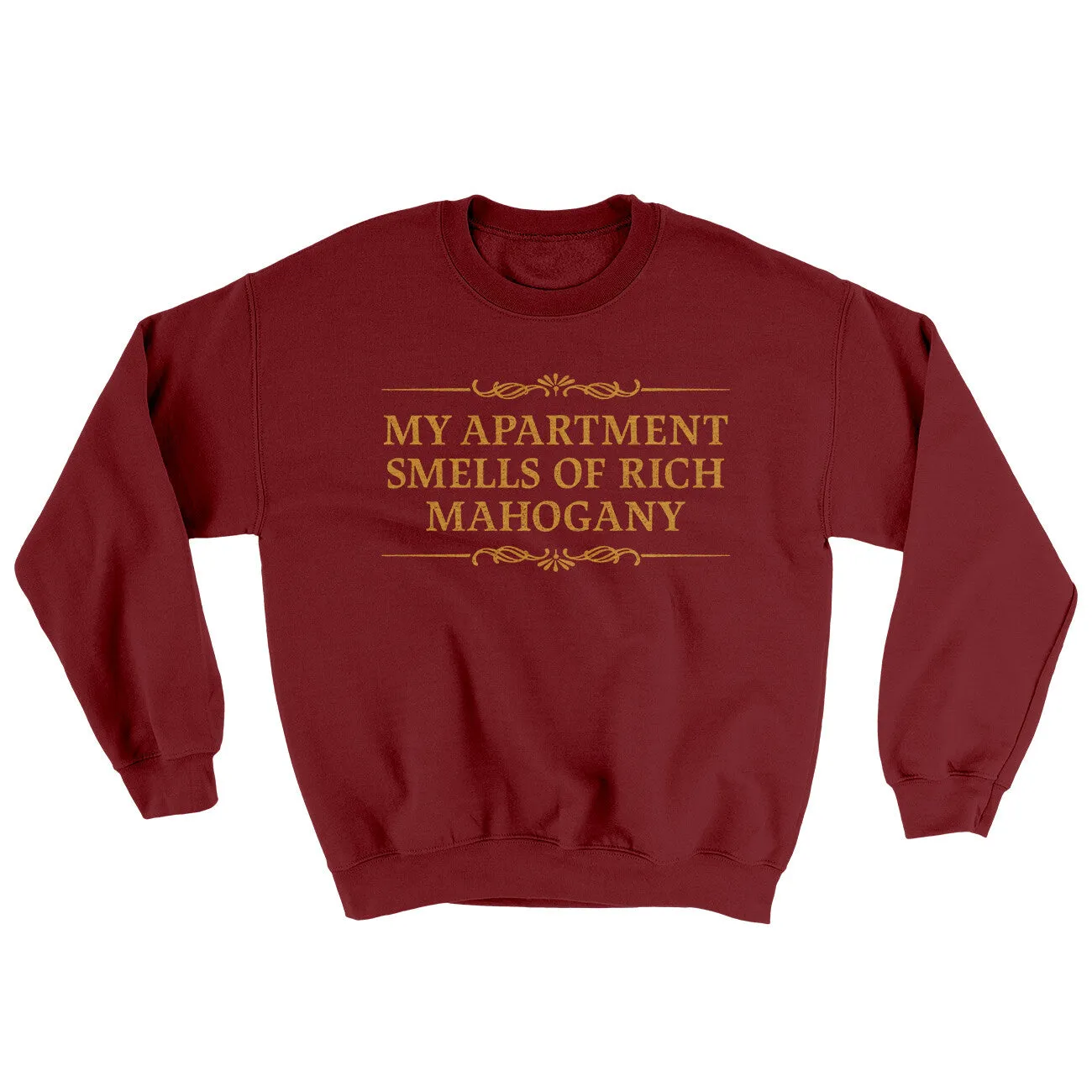 My Apartment Smells Of Rich Mahogany Ugly Sweater