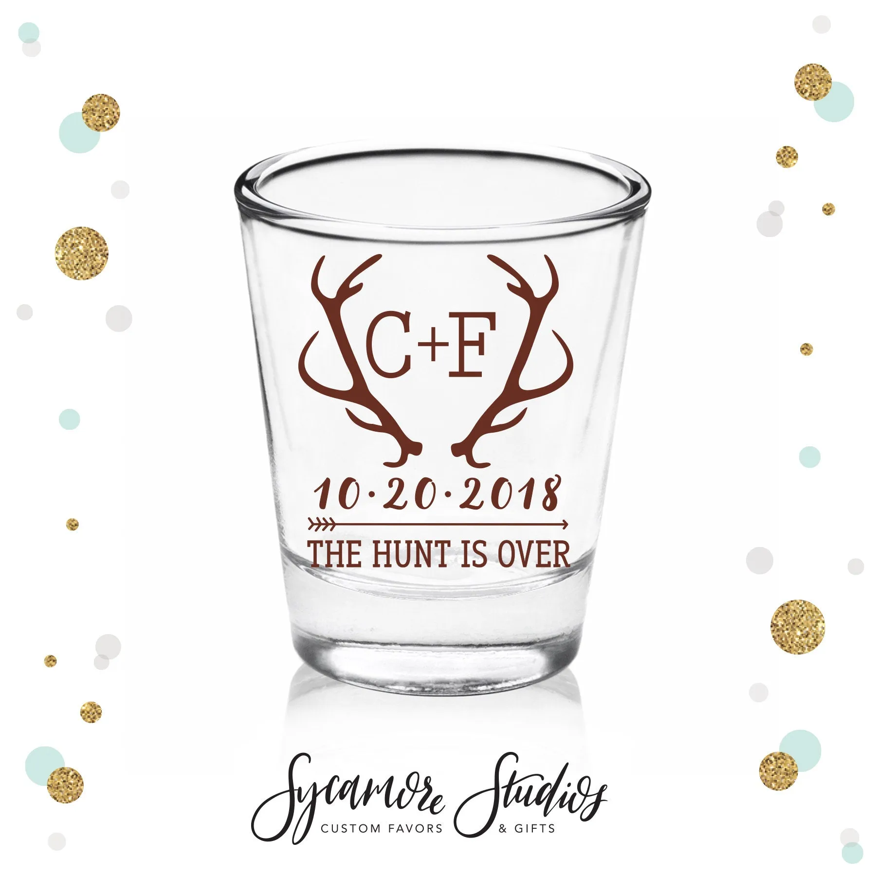 The Hunt is Over - Shot Glass #47C