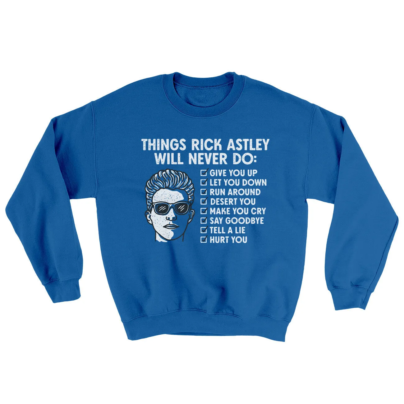 Things Rick Astley Would Never Do Ugly Sweater