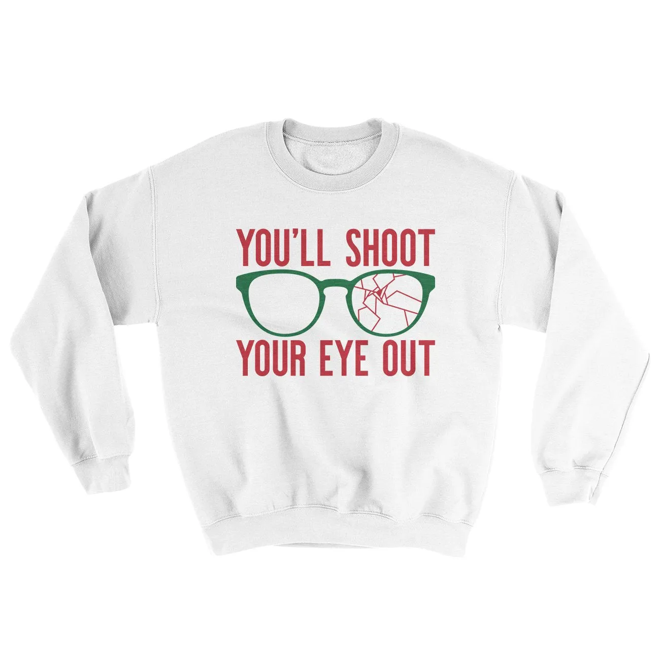 You'll Shoot Your Eye Out Funny Movie Men/Unisex Ugly Sweater
